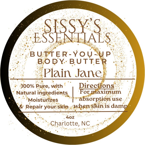 "Plain Jane" Butter-You-Up Body Butter. (Nut free)